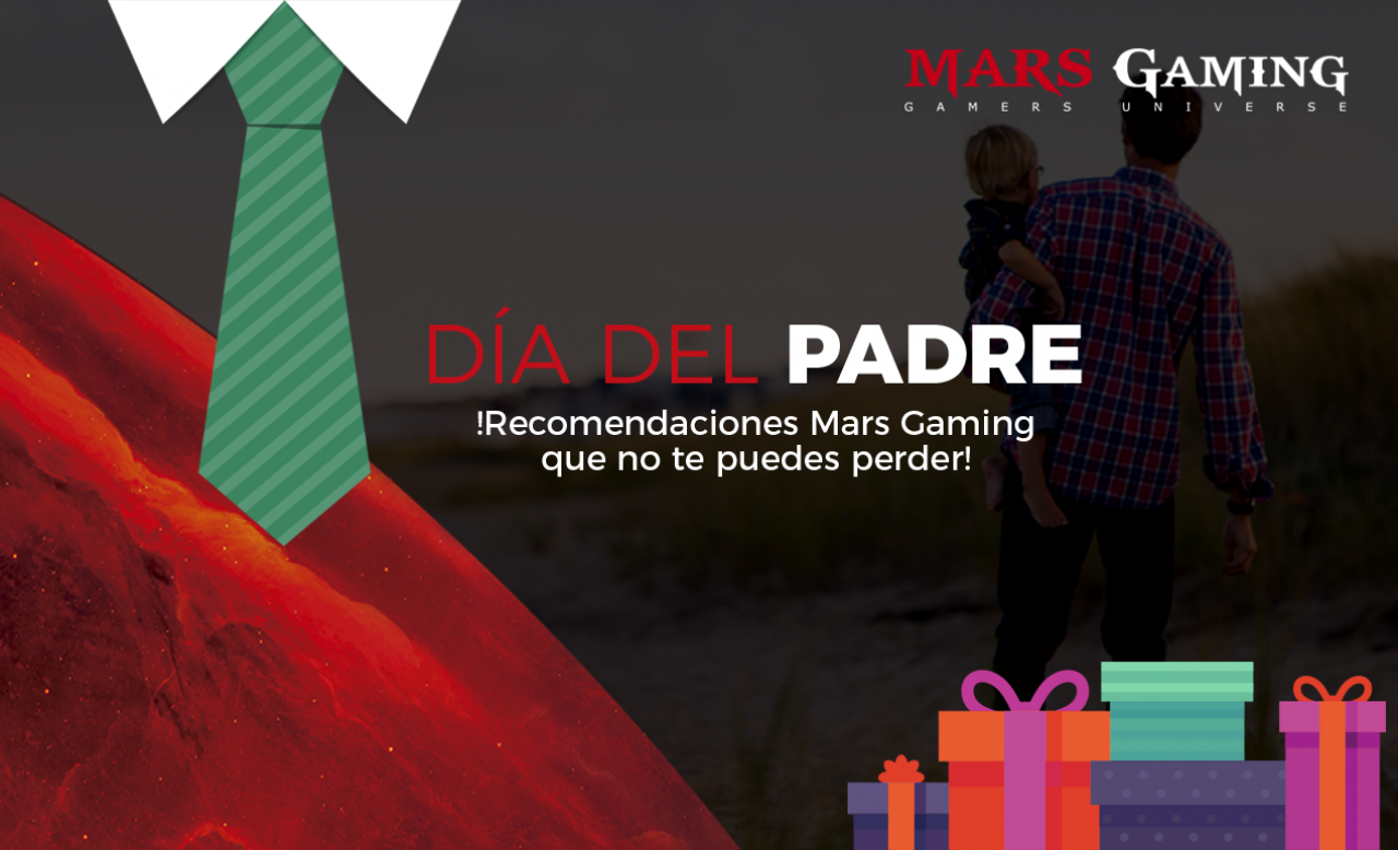 Recomendaciones Mars Gaming para el Día del Padre
